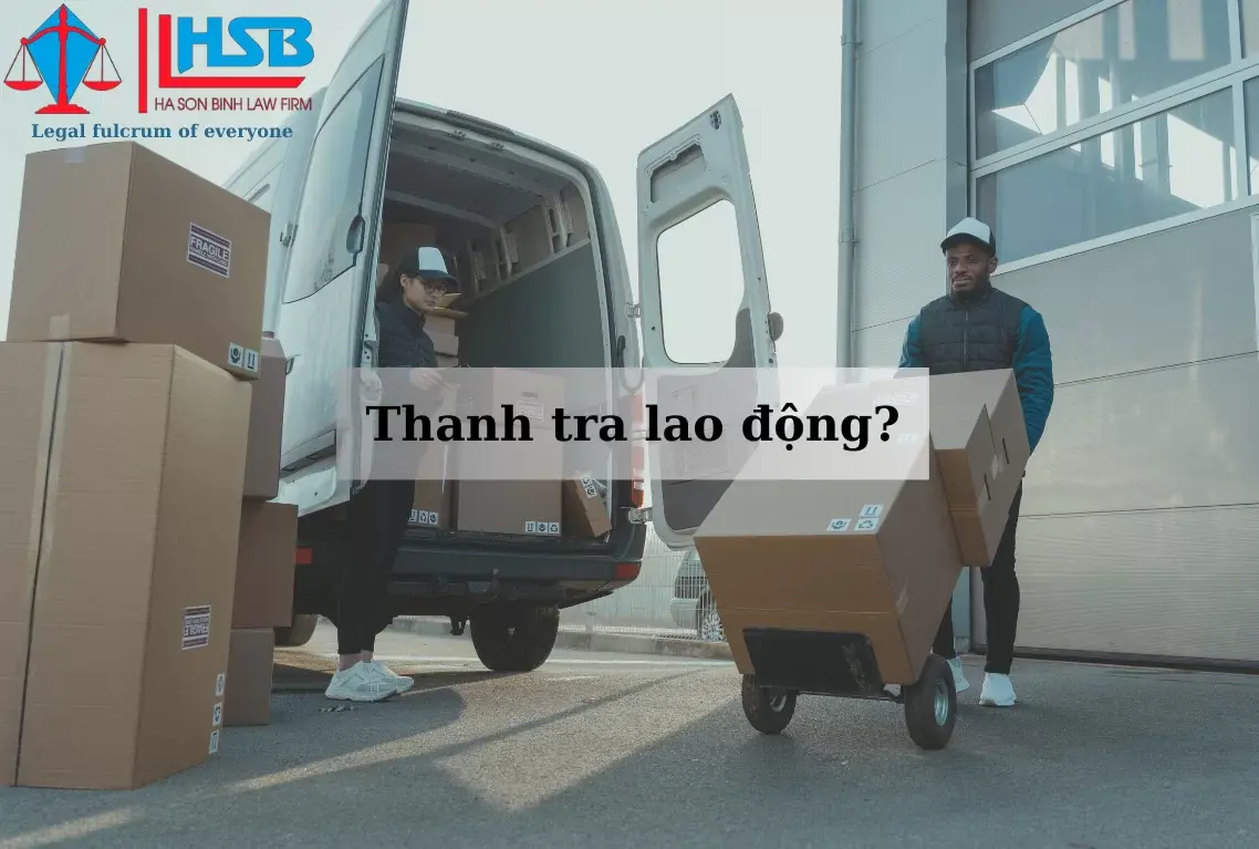Thanh tra lao động là gì? Quy định về thanh tra lao động năm 2023